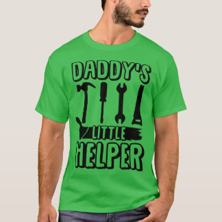 Kinder daddys Little Helper Carpenter Fixing Dad C T-shirt