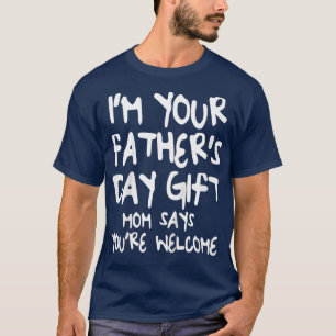 Kinder dat ik je Vaderdag-cadeaumoeder ben, zegt d T-shirt