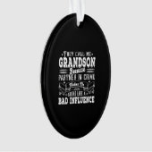 Kinder Funny Grandson Dad Bad Influence Fathers Da Ornament (voorkant)