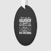 Kinder Funny Grandson Dad Bad Influence Fathers Da Ornament (voorkant)