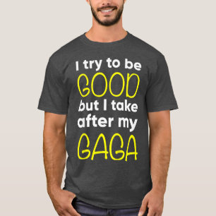 Kinder GagaFunnyIk probeer goed te zijn, maar ik n T-shirt