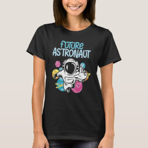 Kinder Galaxy Universe Science Planets Future Astr T-shirt
