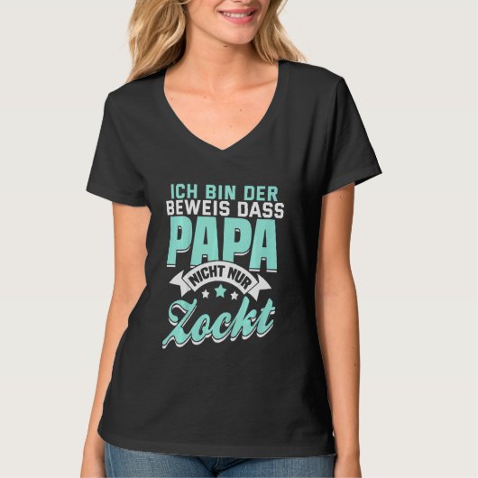 Kinder Ich Bin Der Prove Papa Nicht Nur Zocktga T-shirt (Voorkant)