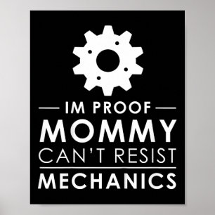 Kinder Ik ben het bewijs dat mama mechanica niet k Poster