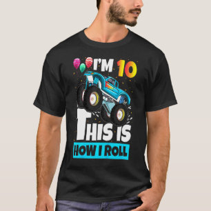 Kinder IM 10 Dit is hoe ik monstertruck 10e B rol T-shirt