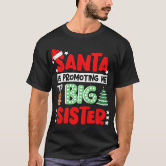Kinder kerstman promoot me naar Big Sister Kerstmi T-shirt