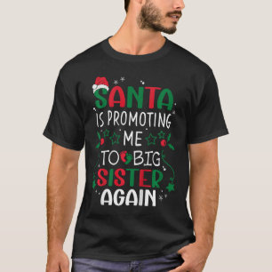 Kinder Kerstman promoot me weer tot grote zus Chr T-shirt