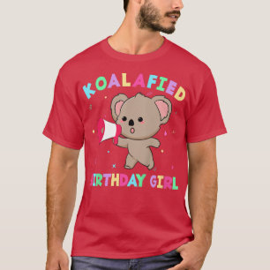 Kinder Koalafied Birthday Girls shirt, Koala Be T-shirt