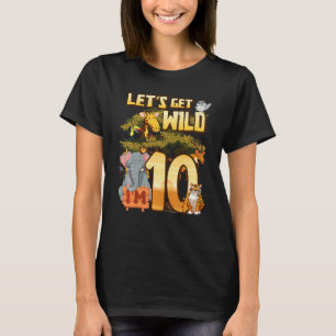 Kinder laten we Wild worden Ik ben 10 Safari Diere T-shirt