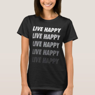 Kinder Live Happy Positive Message Motivatie Quot T-shirt