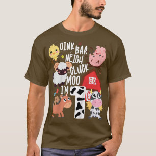 Kinder Oink Baa Neigh Cluck Moo I'm One 1 Farmer 1 T-shirt