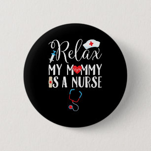 Kinder Relax Mijn mama is een verpleegster Ronde Button 5,7 Cm