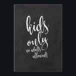 Kinder tafel Betaalbare Chalkcoard Weddenschap Kaart<br><div class="desc">Een elegant teken van de snijrandbruiloft,  kenmerkt de tekst "slechts Kinderen,  geen toegelaten volwassenen!"in een extraverte manuscriptdoopvont,  voegt de borsteltextuur een spontaan en playful gevoel toe. De achtergrondkleur kan aan uw behoeften en voorkeuren worden aangepast. Neem contact met mij op als u een speciaal verzoek hebt.</div>