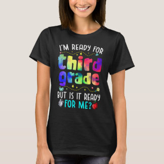 Kinder Tie Dye Ik ben klaar voor de derde klas Is  T-shirt