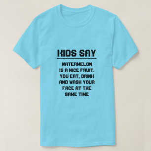 Kinder zeg: Watermeloen is een mooie vrucht T-shirt