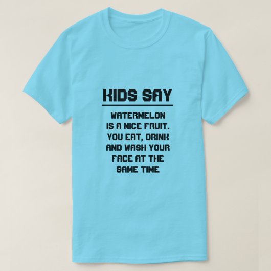 Kinder zeg: Watermeloen is een mooie vrucht T-shirt (Design voorkant)