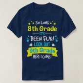 Kinder zo lang Afstuderen van de 8e graad hier kom T-shirt (Design voorkant)