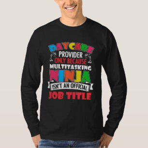 Kinderdagverblijf alleen kinderdagverblijfmedewerk t-shirt