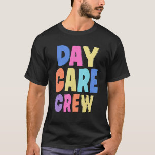 Kinderdagverblijf Bemanning School Kinderopvang Te T-shirt