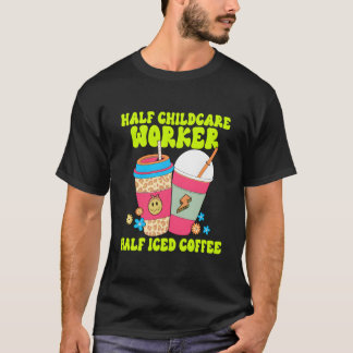 Kinderdagverblijf Lerarenassistent Kinderopvang Me T-shirt
