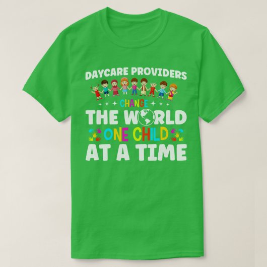 Kinderdagverblijfmedewerkers veranderen de wereld t-shirt (Design voorkant)