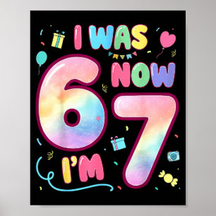 Kinderen 7 Jaar Verjaardag Ik Was 6 Nu Ben Ik 7 Gr Poster