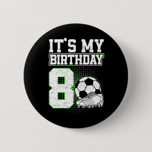 Kinderen 8 Jaar Voetbal Jongen Het Is Mijn 8e Verj Ronde Button 5,7 Cm