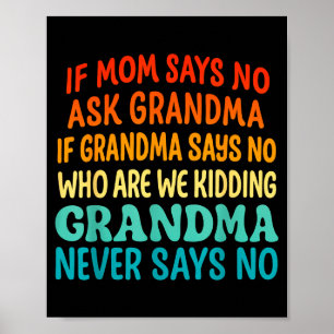Kinderen als mama nee zegt vraag oma leuk geliefde poster