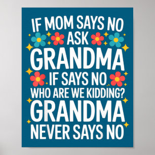 Kinderen Als Moeder Nee Zegt Vraag Oma Grappige Ge Poster