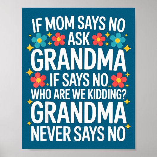 Kinderen Als Moeder Nee Zegt Vraag Oma Grappige Ge Poster (Voorkant)