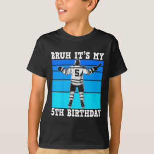 Kinderen Bruh Het Is Mijn 5e Verjaardag IJshockey  T-shirt