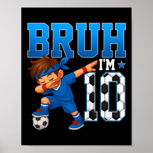 Kinderen Bruh Ik ben 10 Voetbal 10e Verjaardagsfee Poster (Voorkant)