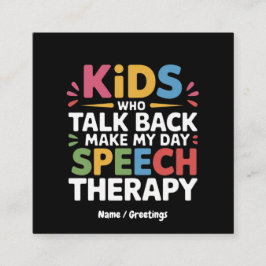 Kinderen die terugpraten maken mijn dag logopedie  vierkante visitekaartje