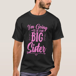 Kinderen Grote Zus Zwangerschapsaankondiging Ik Ga T-shirt