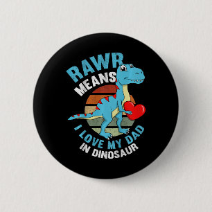 Kinderen Ik hou van mijn papa Rawr Dinosaurus Vade Ronde Button 5,7 Cm