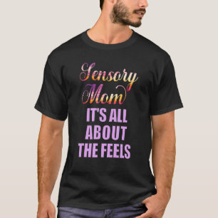 Kinderen Met Bijzondere Noden Zintuiglijke Moeder T-shirt
