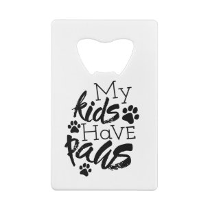 Kinderen met Paws Citaten over Honden die Familie Creditkaart Flessenopener