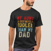 Kinderen mijn tante is zeker koeler dan mijn vader t-shirt (Voorkant)