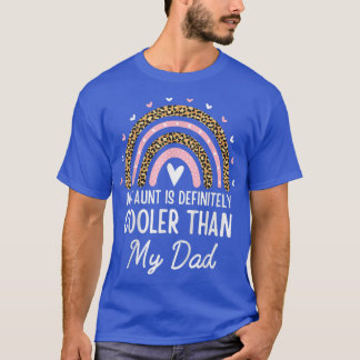 Kinderen mijn tante is zeker koeler dan mijn vader t-shirt