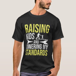 Kinderen opvoeden en mijn normen verlagen Papa Vad T-shirt