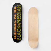 KINDEREN VAN HET ZWARTE MESSIAH Skateboard (Voorkant)