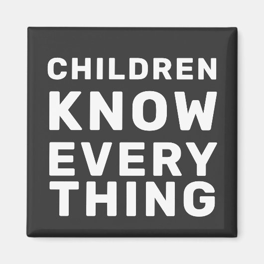 Kinderen weten alles zwart-wit progressief magneet (Voorkant)