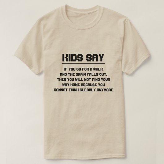 Kinderen zeggen: als je gaat wandelen en het brein t-shirt (Design voorkant)
