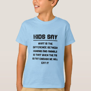 Kinderen zeggen : verschil tussen mens en dier t-shirt