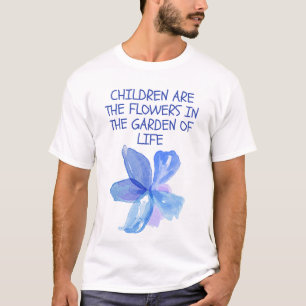 Kinderen zijn de bloemen in de tuin van het leven t-shirt