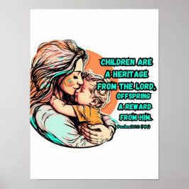 Kinderen zijn een erfgoed van de Heer Poster