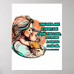 Kinderen zijn een erfgoed van de Heer Poster