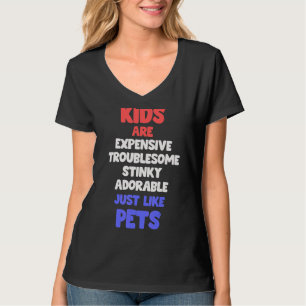 Kinderen zijn net als gezelschapsdieren die Ouders T-shirt