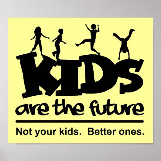Kinderen Zijn Onze Toekomst Grappige Poster (Voorkant)