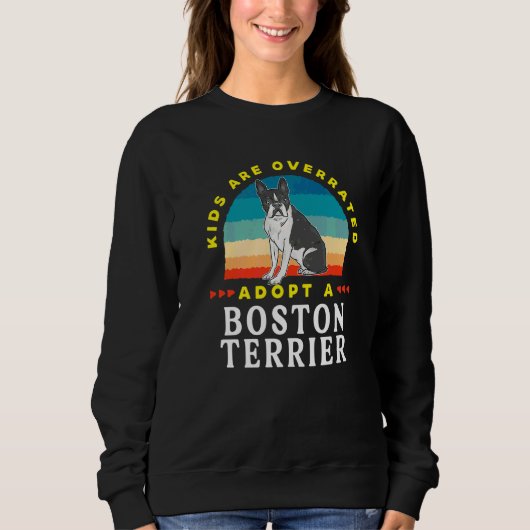 Kinderen Zijn Overgewaardeerd Adopt Een Boston Ter Trui (Voorkant)